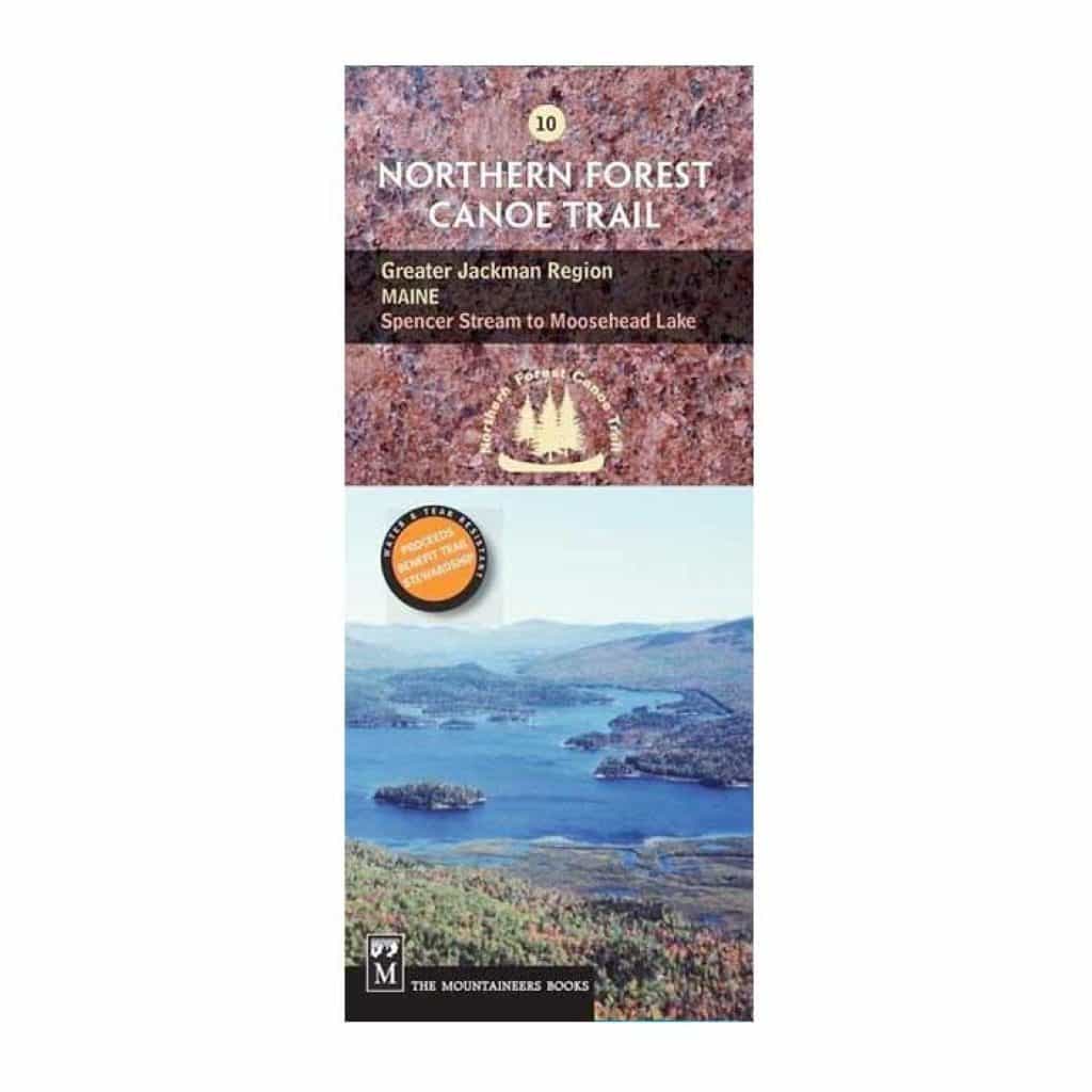Northern Forest Canoe Trail Map 10 Spencer Stream to Moosehead Lake